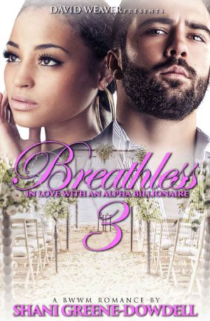 [Breathless: In Love With An Alpha Billionaire 03] • Breathless 3 · in Love With an Alpha Billionaire